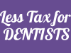 Less Tax For Dentists