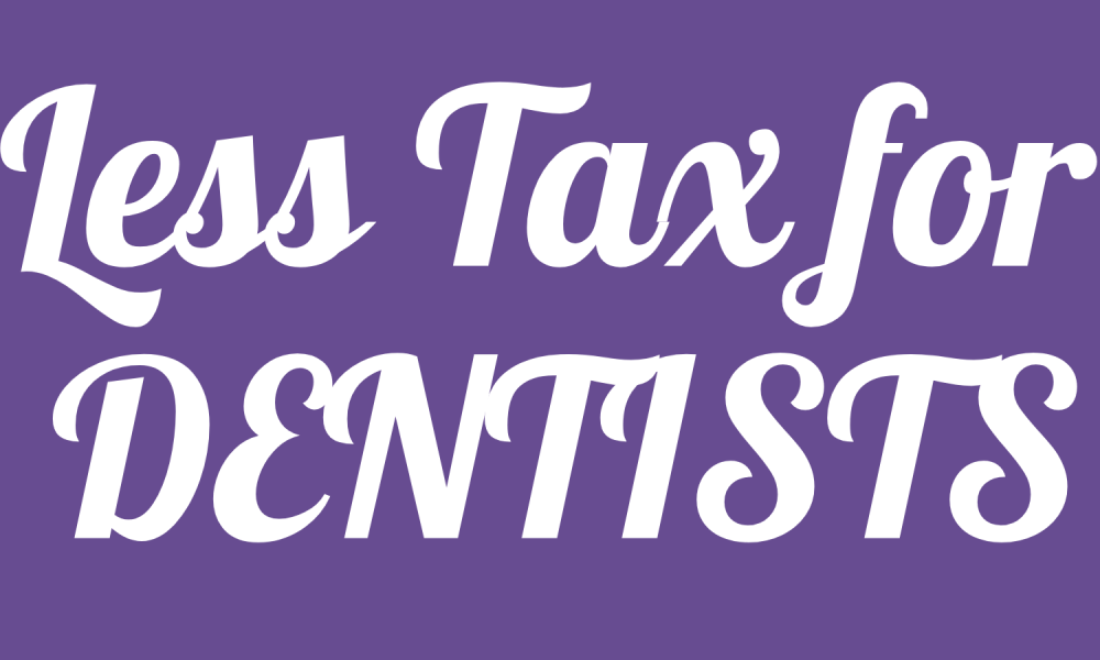 Less Tax For Dentists